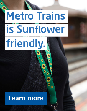 Metro Trains is Sunflower friendly Learn More