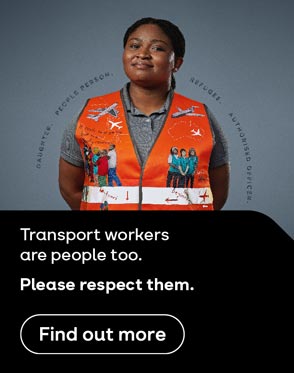Transport workers are people too. Please respect them. FIND OUT MORE 
